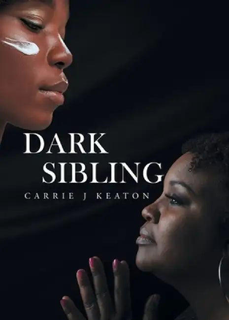 Dark Sibling by Carrie J Keaton