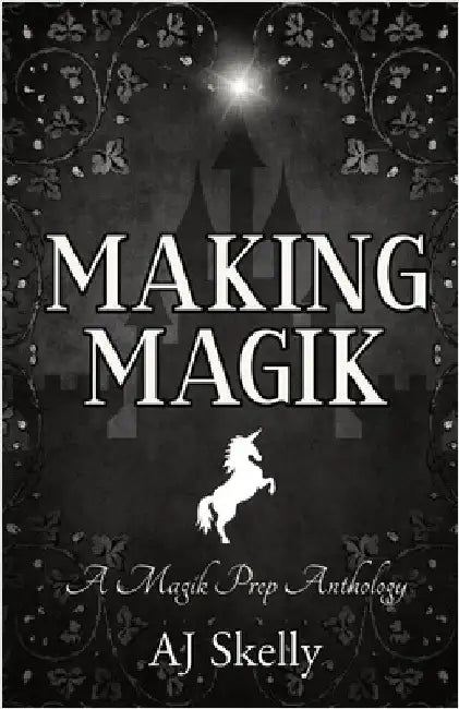 Making Magik by Skelly, Aj