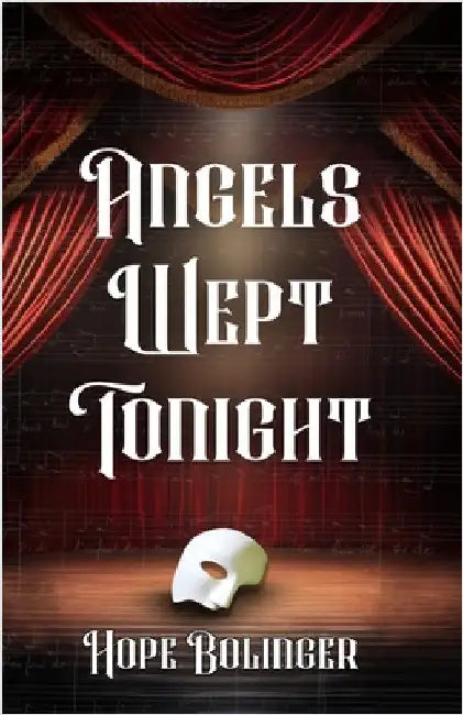 Angels Wept Tonight by Bolinger, Hope