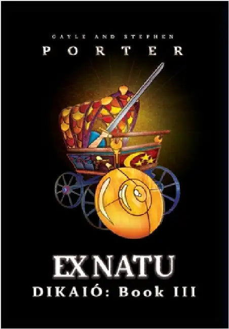 Ex Natu: Dikaió Book 3 by Porter, Gayle