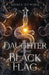 Daughter of the Black Flag by Sonja Dewing