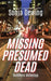 Missing Presumed Dead by Sonja Dewing, Deb Collins, Michelle Tennant Nicholson
