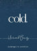 cold. Untamed Beauty by Dominique M. Snedeker