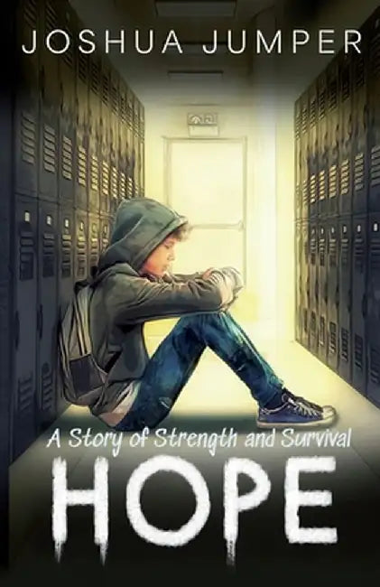 Hope: A Story of Strength and Survival by Joshua Jumper
