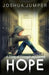 Hope: A Story of Strength and Survival by Joshua Jumper