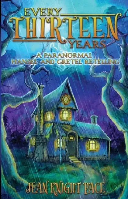 Every Thirteen Years by Jean Knight Pace