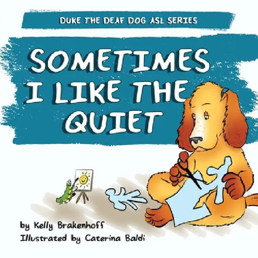 Sometimes I Like the Quiet by Kelly Brakenhoff