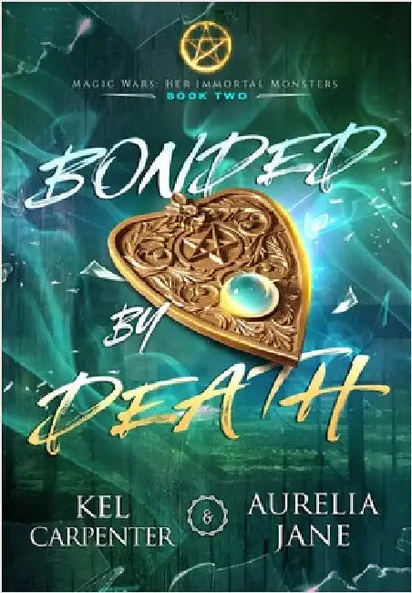 Bonded by Death: A Dark(ish) Witchy Romance by Carpenter, Kel