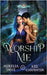 Worship Me: A Rejected Mate Vampire Shifter Romance by Carpenter, Kel