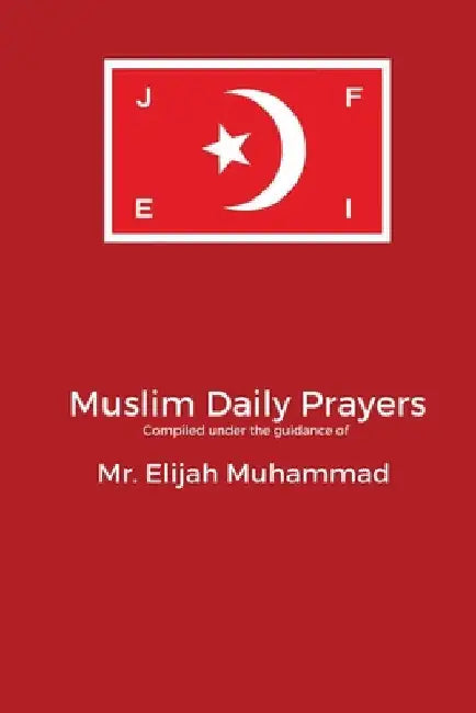 Muslim  Daily Prayers by Muhammad, Elijah