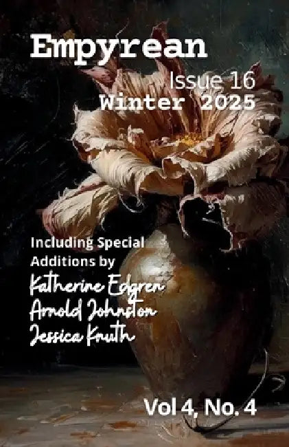 Empyrean Issue 16: Winter 2025 by Kaylyn Marie Dunn