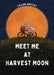 Meet Me at Harvest Moon by Callan Whitley