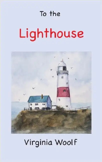 To the Lighthouse by Woolf, Virginia
