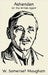 Ashenden or The British Agent by Maugham, W. Somerset