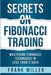 Secrets on Fibonacci Trading: Mastering Fibonacci Techniques In Less Than 3 Days by Frank Miller
