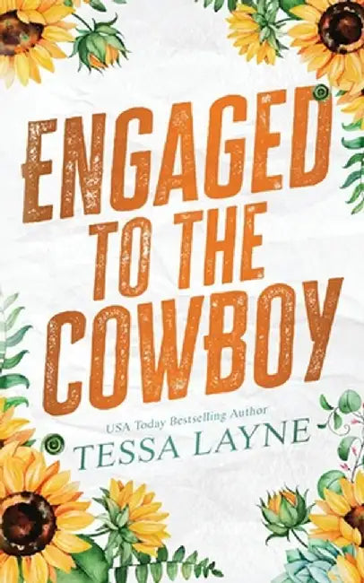 Engaged to the Cowboy by Tessa Layne