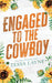 Engaged to the Cowboy by Tessa Layne