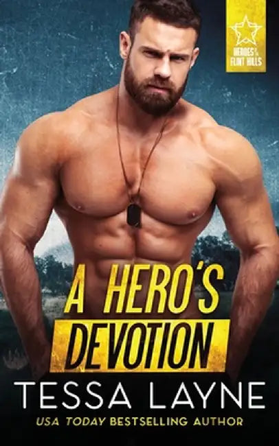 A Hero's Devotion by Tessa Layne