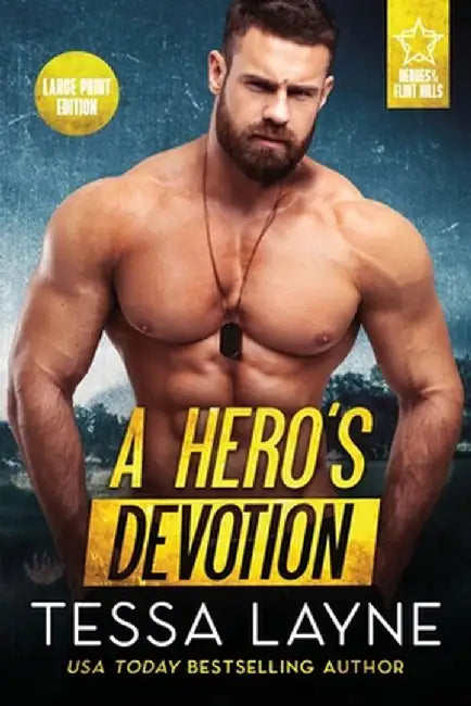 A Hero's Devotion by Tessa Layne