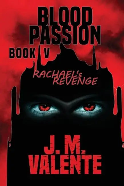 Blood Passion Book V by Jm Valente