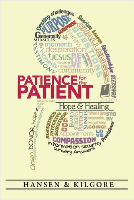 Patience for the Patient by George Hansen, Yvette Kilgore