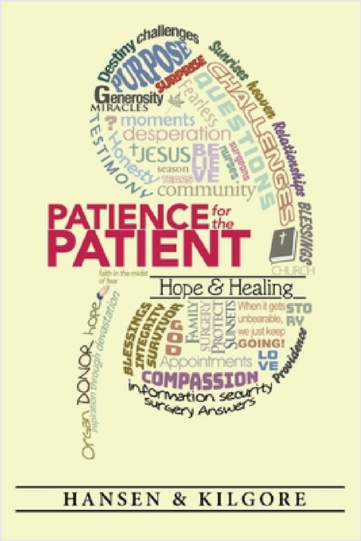 Patience for the Patient by George Hansen, Yvette Kilgore