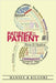 Patience for the Patient by George Hansen, Yvette Kilgore