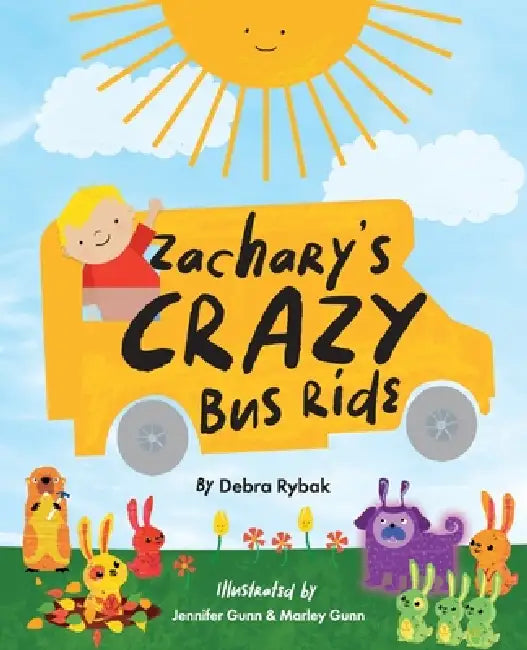 Zachary's Crazy Bus Ride by Debra Rybak