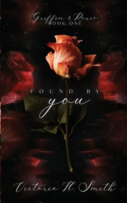 Found by You: Alternative Edition by Victoria H. Smith