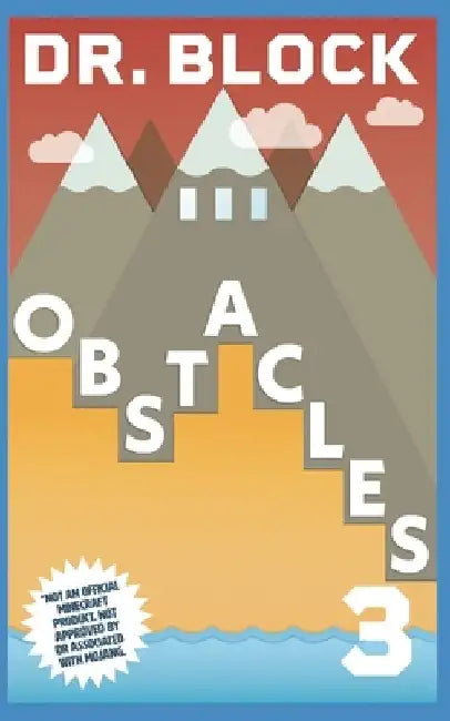 Obstacles: An Unofficial Gaming Adventure Book for Minecrafters by Block