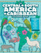 The Central and South America and Caribbean Coloring Book: Illustrated Maps with Capitals, National Symbols and More by Jen Racine