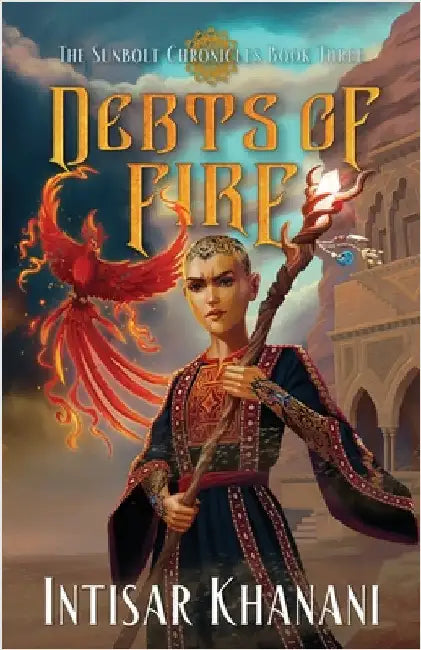 Debts of Fire by Khanani, Intisar