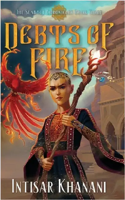 Debts of Fire by Khanani, Intisar