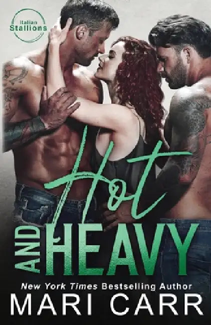 Hot and Heavy by Mari Carr
