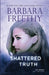 Shattered Truth by Freethy, Barbara