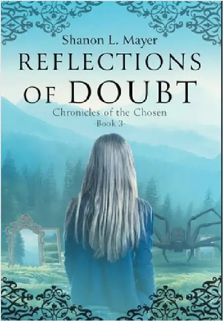 Reflections of Doubt: Chronicles of the Chosen, book 3 by Mayer, Shanon L.
