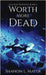 Worth More Dead: Shadow Tribunal, Book 2 by Mayer, Shanon L.