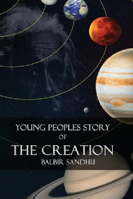 Young Peoples Story of the Creation by Balbir Sandhu