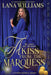 A Kiss from the Marquess by Lana Williams