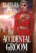 The Accidental Groom by Barbara Devlin