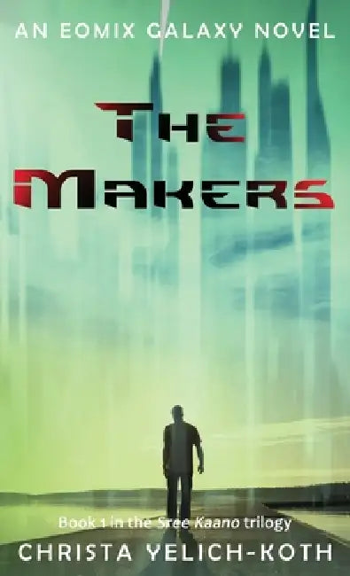 The Makers by Christa Yelich-Koth