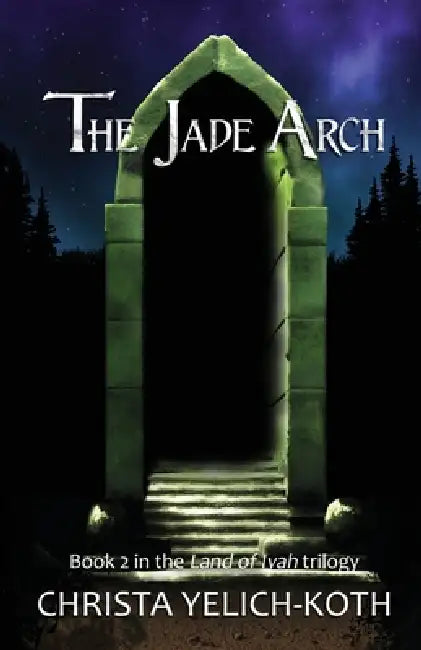 The Jade Arch by Christa Yelich-Koth