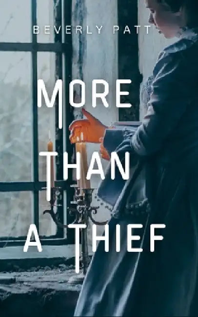 More Than a Thief by Patt, Beverly