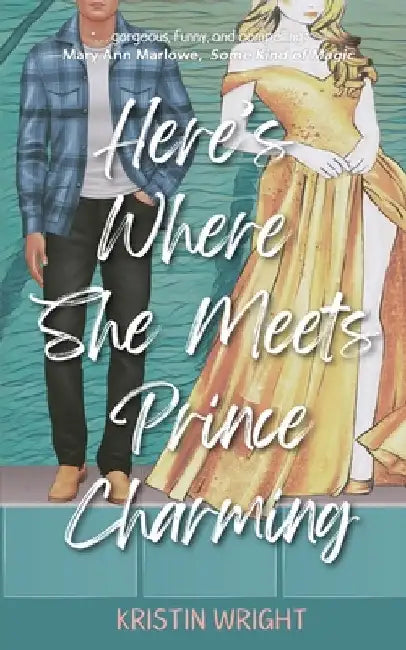 Here's Where She Meets Prince Charming by Wright, Kristin