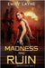 To Madness and Ruin by Layne, Emily