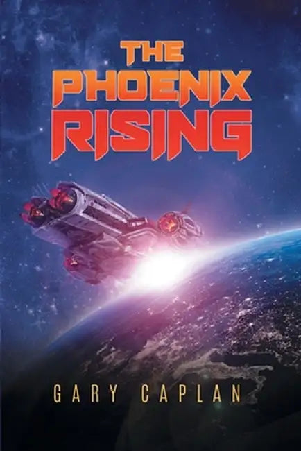 The Phoenix Rising by Gary Caplan