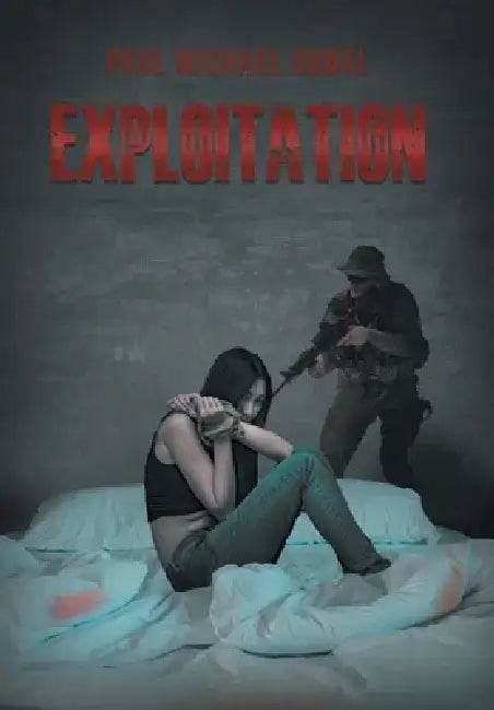 Exploitation by Paul Michael Dubal