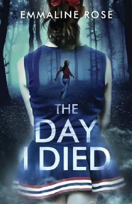 The Day I Died by Emmaline Rose
