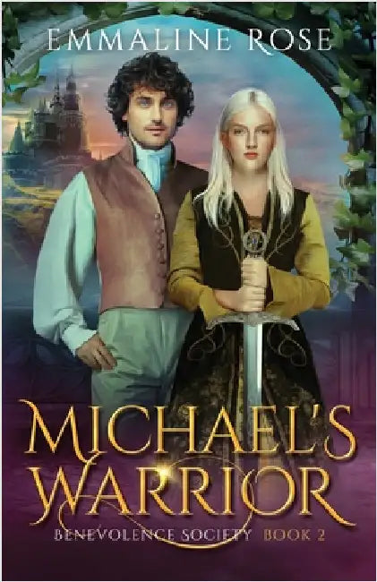 Michael's Warrior by Rose, Emmaline