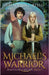 Michael's Warrior by Rose, Emmaline